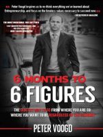 Thumbnail for 6 Months To 6 Figures Peter Voogd