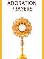 Thumbnail for Holy Hour Adoration Prayers