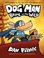Thumbnail for Dog Man Brawl Of The Wild Dav Pilkey