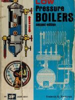 Thumbnail for Low Pressure Boilers Steingress, Frederick M 2nd Ed , Homewood, Ill , 1986
