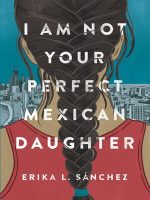 Thumbnail for I Am Not Your Perfect Mexican Daughter