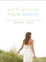Thumbnail for We'll Always Have Summer | Jenny Han