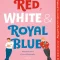 Thumbnail for Red, White And Royal Blue By Casey McQuiston