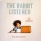 Thumbnail for The Rabbit Listened