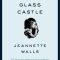 Thumbnail for The Glass Castle Book by Jeannette Walls Thumbnail for The Glass Castle Book by Jeannette Walls