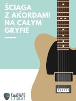 Thumbnail for ŚCIĄGA Z AKORDAMI NA CAŁYM GRYFIE