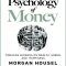 Thumbnail for The Psychology Of Money By Morgan Housel
