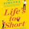 Thumbnail for Lifes Too Short by Abby Jimenez